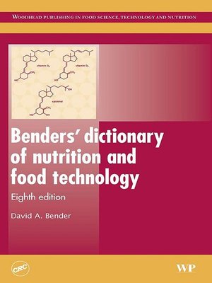 cover image of Benders' Dictionary of Nutrition and Food Technology